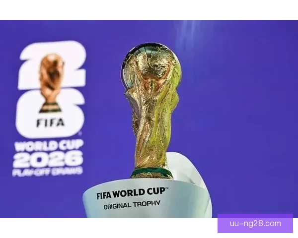 2026年世界杯最佳球队排名揭晓 强队争雄 未来足坛格局大洗牌
